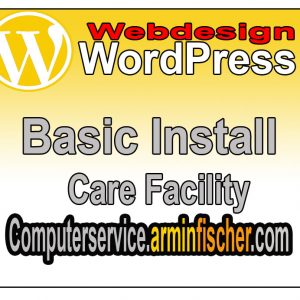 WordPress Basic Install . Care Facility . Webdesign . Computerservice.arminfischer.com .