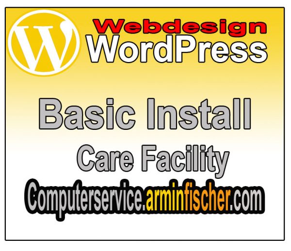 WordPress Basic Install . Care Facility . Webdesign . Computerservice.arminfischer.com .